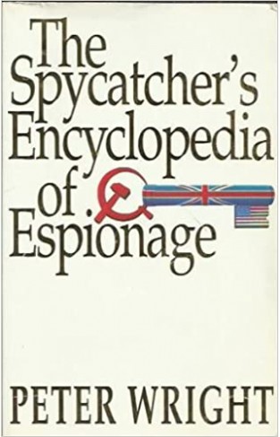 The Spycatcher's Encyclopedia of Espionage